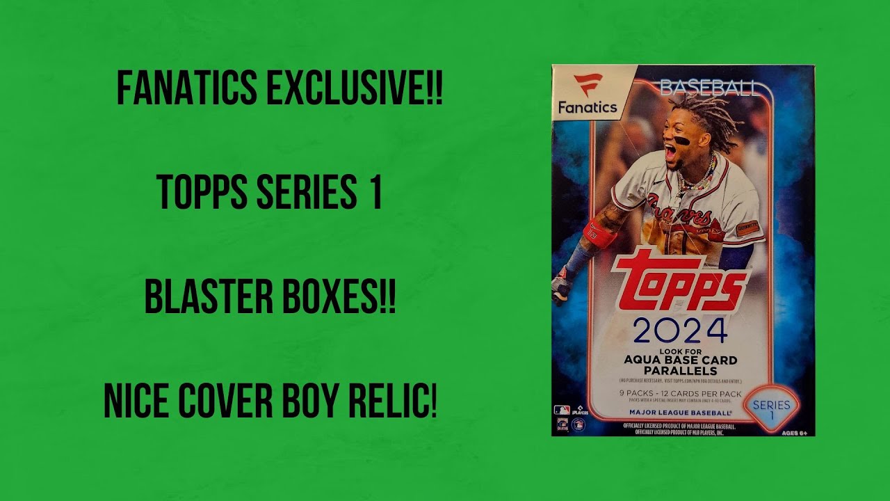 Fanatics Exclusive! 2024 Topps Series 1 Blaster Boxes! Nice Cover Boy