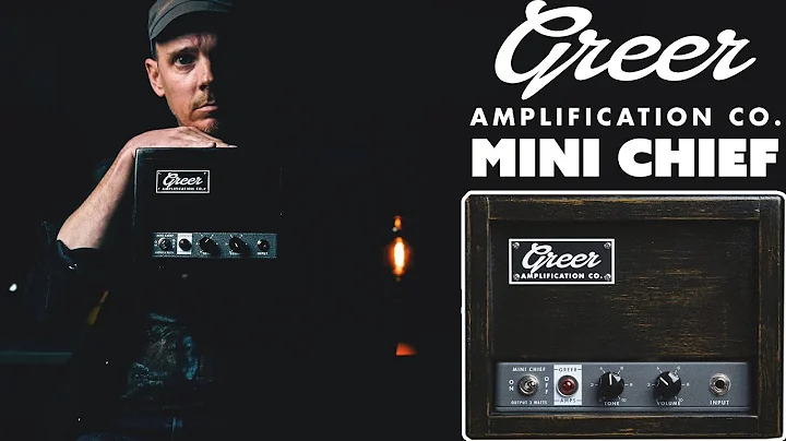 Demos in the Dark // Greer Amps Mini Chief Amplifi...
