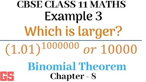 Chapter 8-Ex : 8.1 Example 3| Which  is larger? (1.01)^1000000 or 10000|CBSE Class 11 Maths|Tamil|GS