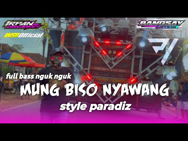 TERBARU STYLE PARADIZ SPESIAL FEAT BANGSAY OFFICIAL AND PIKIVIC MUNG BISO NYAWANG FULL BASS NGUKNGUK class=