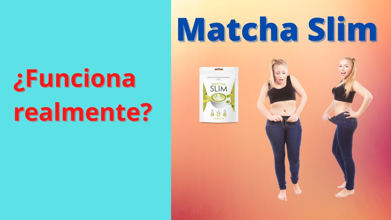 Matcha Slim ¿Funciona para bajar de peso  Revisión rápida