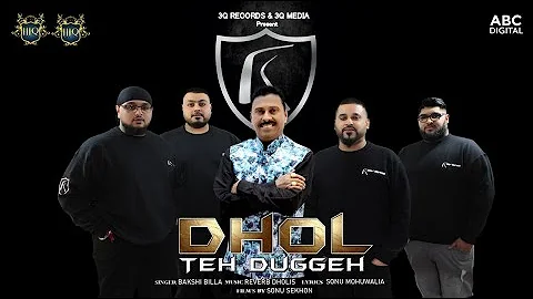 Reverb Dholis & Bakshi Billa - Dhol Teh Duggeh | Music Video | Latest Punjabi Music 2022