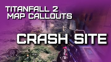 Titanfall 2 Map Callouts - Crash Site