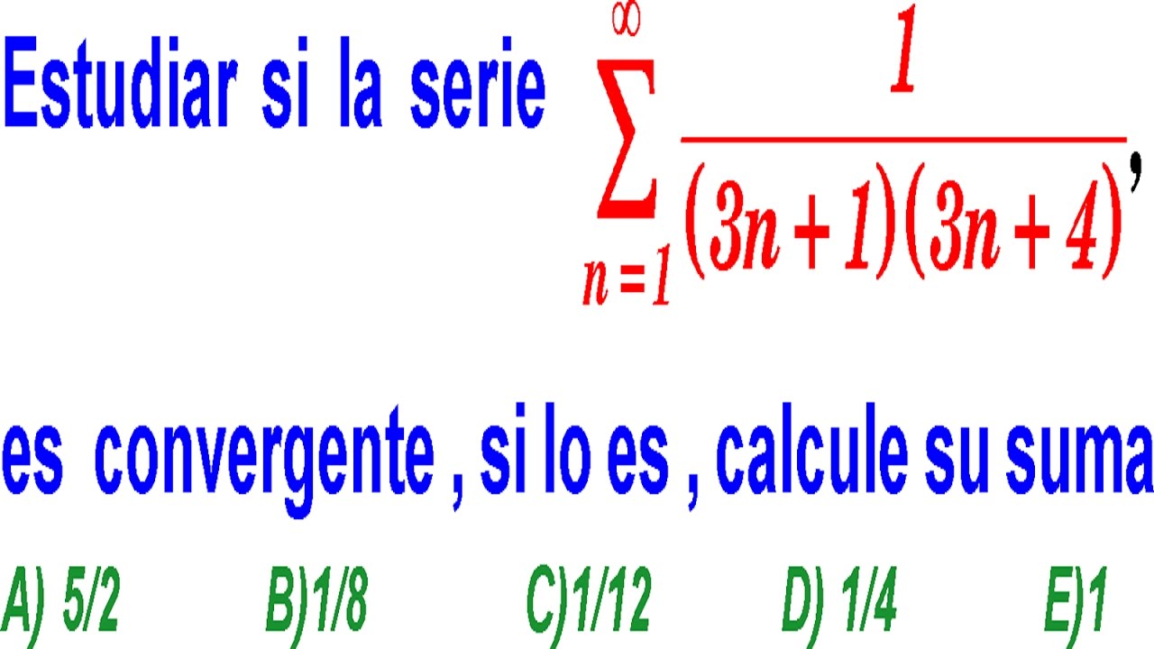 Series Matemáticas - Estudio de su Convergencia - Problema Resuelto