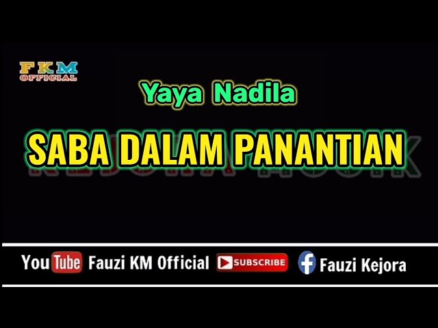 Yaya Nadila - SABA DALAM PANANTIAN [Karaoke] Key Original Song class=