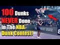 100 Dunks NEVER Done in the NBA Dunk Contest!