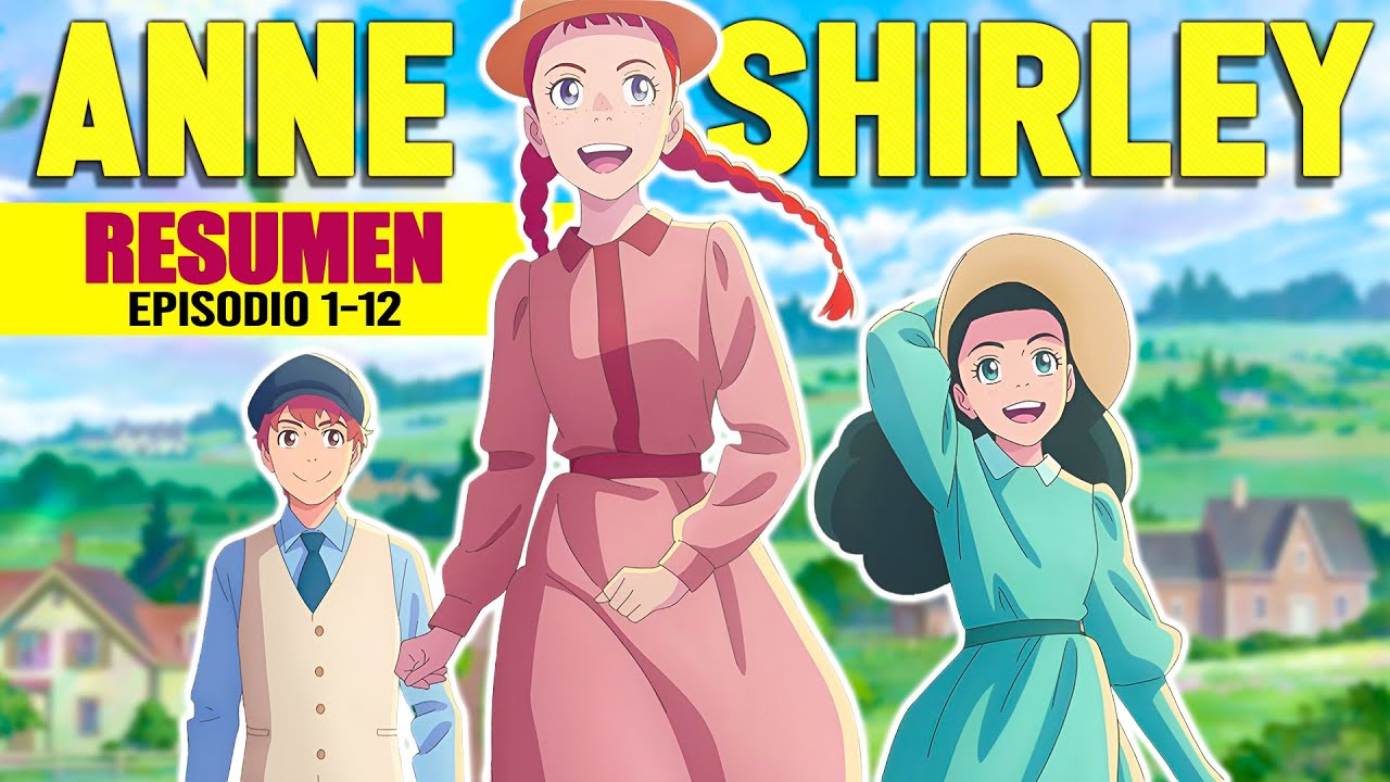 ♦️ Anne Shirley 🟡 Resumen | Episodios 1- 12 | Temporada 1 - YouTube