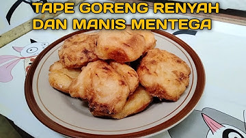 Tape Goreng Renyah Dan Manis. Rahasia nya menggunakan Mentega