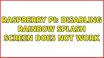 Raspberry Pi: Disabling rainbow splash screen does not work (5 Solutions!!)