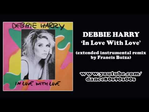 DEBBIE HARRY - In Love With Love (extended instrumental remix by Francis Buiza)