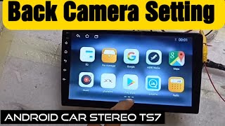 Back Camera Setting of Android Car stereo TS7 | Reverse Camera Settings | Rear Camera Setting of Car screenshot 2