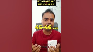 IIIT Allahabad vs NIT Rourkela Which is Better? Average Package, Fees, Placement #nit #iiit #btech
