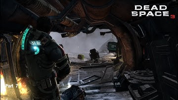 Dead Space 3 Walkthrough Part 7 FULL GAME - NO Commentary