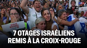 Sept otages israéliens remis à la Croix-Rouge｜LCI