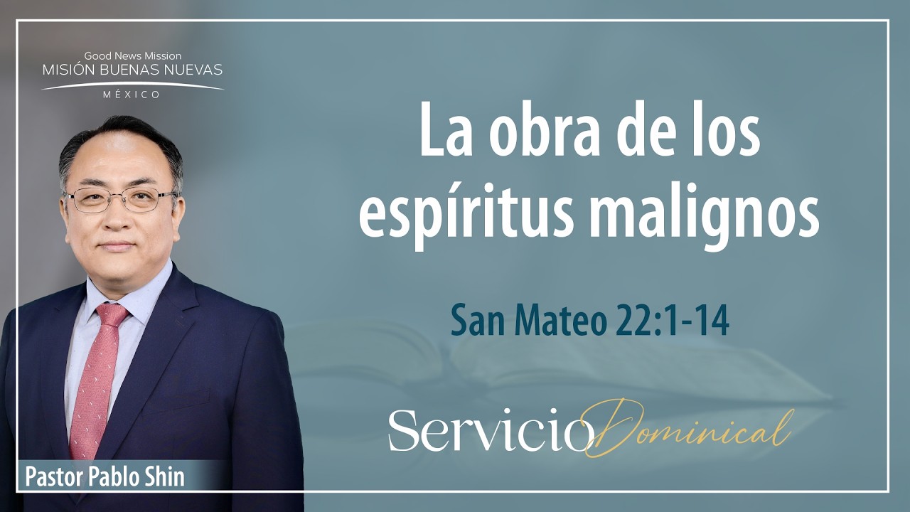 La obra de los espíritus malignos | San Mateo 22:1-14