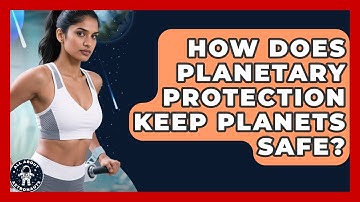 How Does Planetary Protection Keep Planets Safe? - All About Astronauts