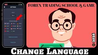 How to Change Language in Forex Trading School &amp; Game App (2026 Guide)?