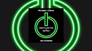 Acraze x Dave - Heard It Like This x Sprinter (Paul STR Mashup)