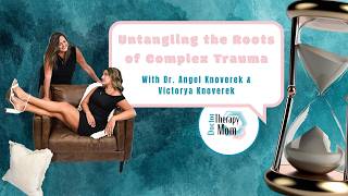 Untangling the Roots of Complex Trauma Ep.36 | Doctor Therapy Mom