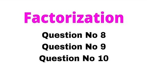 B.com part 1 Business statistics and mathematics 5.A.2 Factorization question 8/9/10