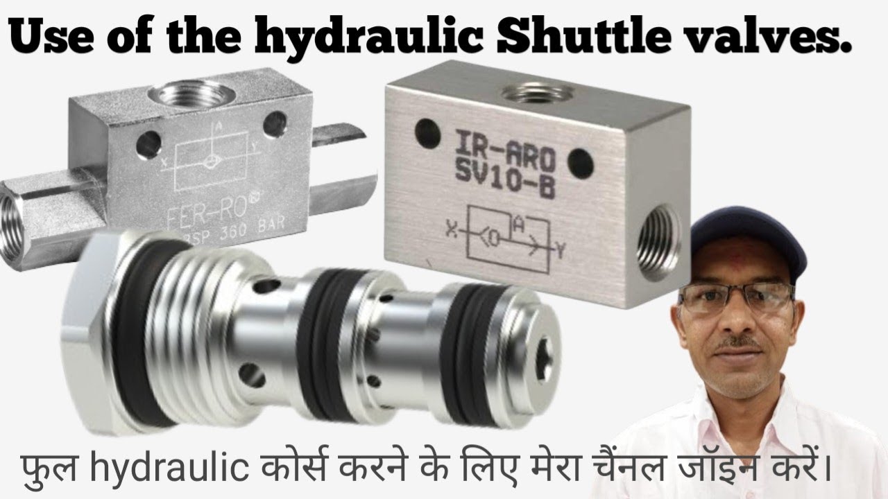 Episode 111 what is Hydraulic shuttle valve and its use in hindi. 