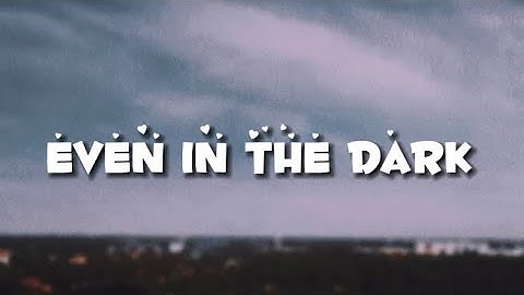 Jxdn - Even In The Dark (lyrics)