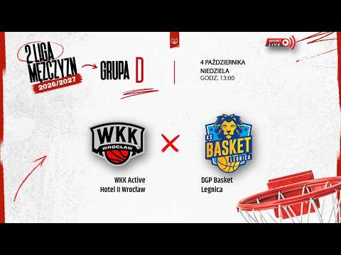 WKK Active Hotel II Wrocław - DGP Basket Legnica (2 LM)