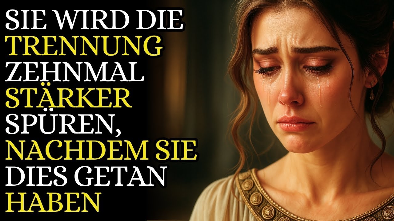 Sie wird die Trennung zehnmal verletzen. Mehr... Tu es einfach 🔥 Stoizismus