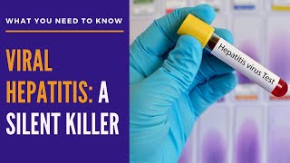 Viral Hepatitis: A Silent Killer – What You Need To Know