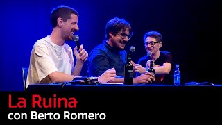 162. La Ruina (con Berto Romero)