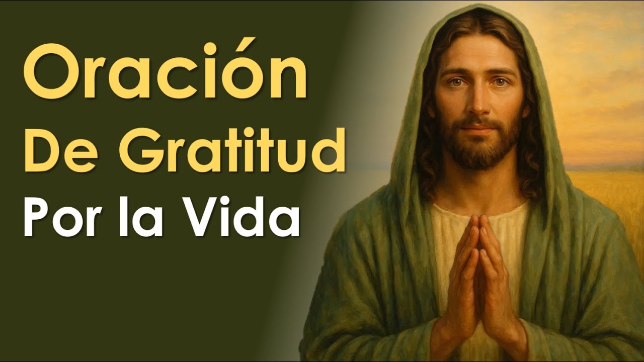 Oración de Gratitud por la Vida - YouTube