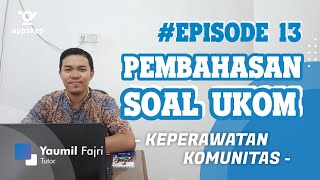 #Episode13 Pembahasan Soal UKOM : Keperawatan Komunitas