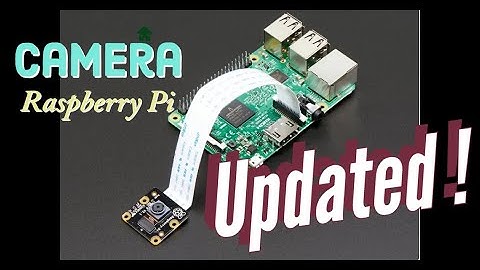 Raspberry Pi Camera - Updated Video