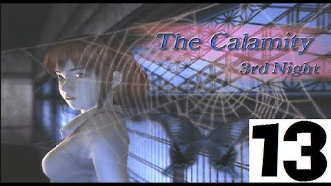 Project Zero Ps2 Part 13 The Calamity