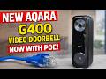NEW Aqara G400 Video Doorbell - Now with POE!