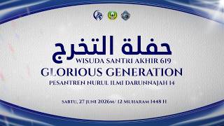 🔴 [Live] Haflatu Takharruj 619 Glorious Generation | Darunnajah 14