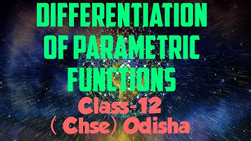 Differentiation of Parametric functions || Exercise-7(h) || Class-12 || Chse || Odia