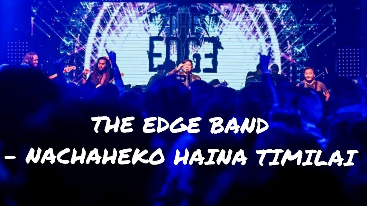 Nachaheko hoina timilai by edge band live in PRIVE NEPAL