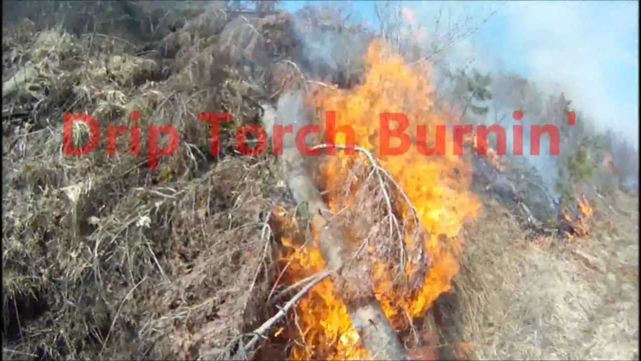 Drip Torch Burnin