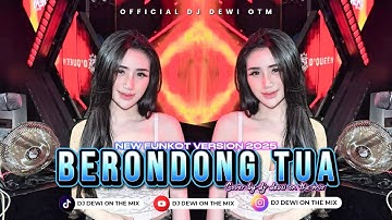 BERONDONG TUA [SITI BADRIAH] - NEW FUNKOT VERSION 2025 COVER BY DJ DEWI ON THE MIX