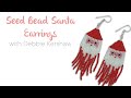 Seed Bead Santa Earrings with Debbie Kershaw