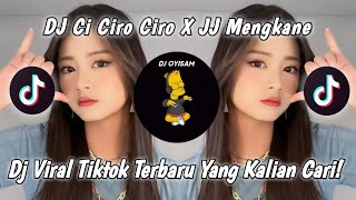 DJ CI CIRO CIRO X JJ MENGKANE || VIRAL TIKTOK TERBARU 2023 YANG KALIAN CARI !