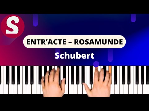 How to play "Entr’acte – Rosamunde" from Schubert [Piano Tutorial]