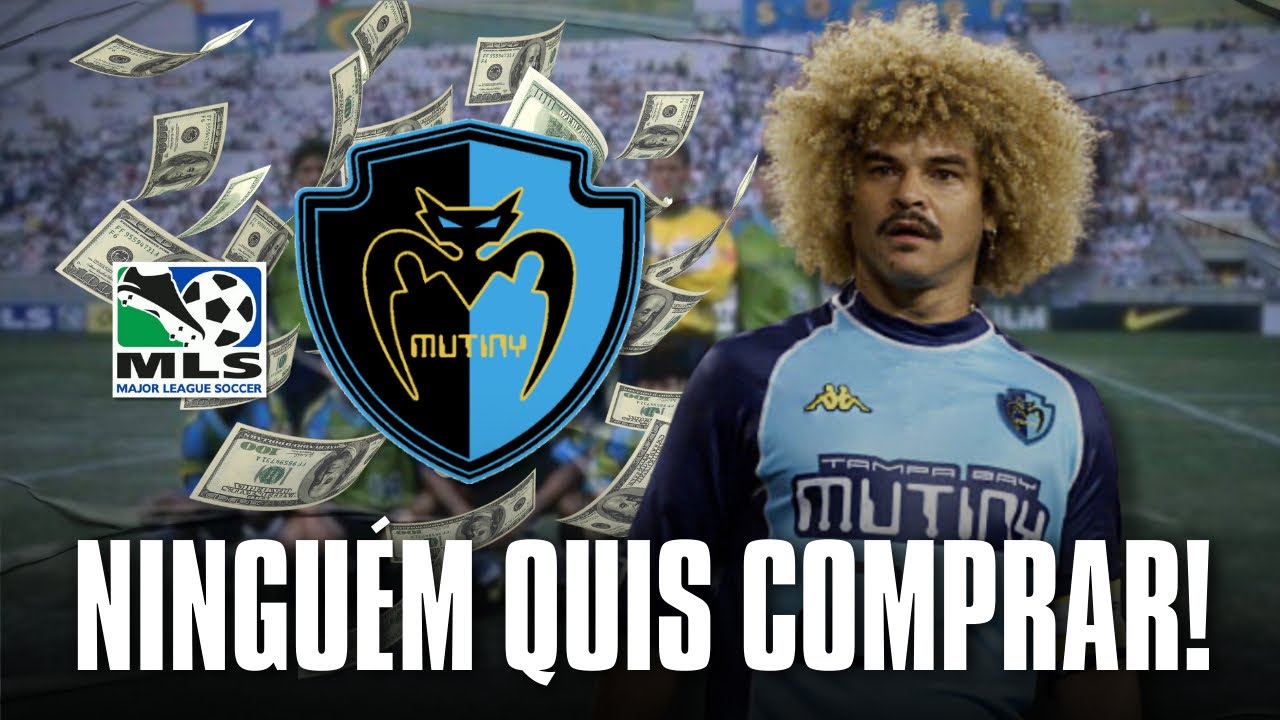 Tampa Bay Mutiny: O maior fracasso da história da MLS | GOL DE