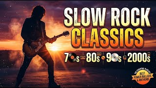 Unforgettable Slow Rock Music Hits Classic Rock Songs Timeless Love Ballads Collection #696