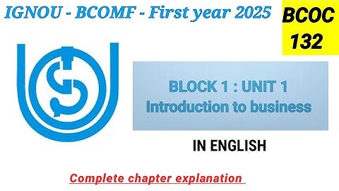 BCOC 132 | UNIT 1| FORMS OF BUSINESS ORGANISATION AND MANAGEMENT IN ENGLISH | BCOMF