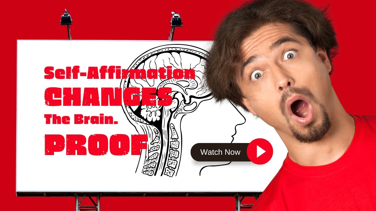 Self Affirmation Changes The Brain - YouTube