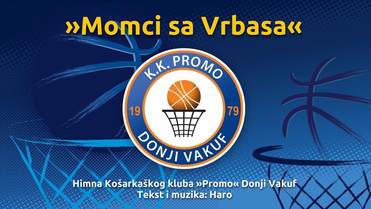 Himna Kk Promo Sve Dok Vrbas Bosnom Tečevideo Bhbasket