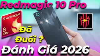 2026 Đánh giá RedMagic 10 Pro còn ngon? Ăn được RedMagic 11 Air?