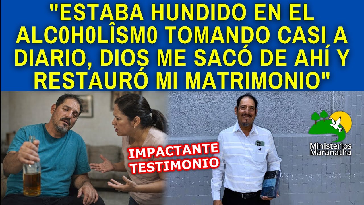 "ESTABA HUNDIDO EN EL ALC0H0LÎSM0 TOMABA CASI DIARIO, DIOS ME SACÓ DE AHÍ Y RESTAURÓ MI MATRIMONIO"